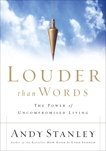 Louder Than Words: The Power of Uncompromised Living, Stanley, Andy