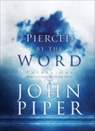 Pierced by the Word: Thirty-One Meditations for Your Soul, Piper, John