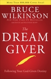 The Dream Giver: Following Your God-Given Destiny, Wilkinson, Bruce