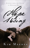 Hope Rising: Stories from the Ranch of Rescued Dreams, Meeder, Kim