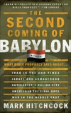 The Second Coming of Babylon: What Bible Prophecy Says About..., Hitchcock, Mark