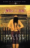 Who I Am: Diary Number 3, Carlson, Melody