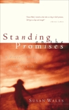 Standing on the Promises: Finding God's Peace in the Hurts of Life, Wales, Susan