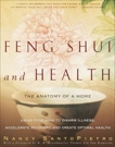 Feng Shui and Health: The Anatomy of a Home, SantoPietro, Nancy