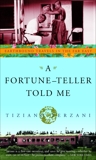A Fortune-Teller Told Me: Earthbound Travels in the Far East, Terzani, Tiziano