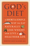 God's Diet: A Short & Simple Way to Eat Naturally, Lose Weight, and Live a Healthier Life, Gault-McNemee, Dorothy