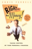 Right on the Money!: Taking Control of Your Personal Finances, Farrell, Chris