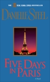 Five Days in Paris: A Novel, Steel, Danielle