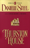 Thurston House: A Novel, Steel, Danielle