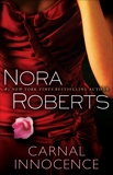 Carnal Innocence: A Novel, Roberts, Nora