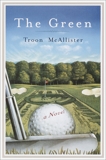 The Green: A Novel, McAllister, Troon