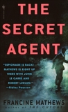 The Secret Agent: A Novel, Mathews, Francine
