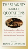 The Speaker's Book of Quotations, Completely Revised and Updated, Dormann, Henry O.