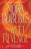 Sweet Revenge: A Novel, Roberts, Nora