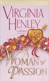 A Woman of Passion: A Novel, Henley, Virginia