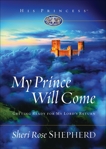 My Prince Will Come: Getting Ready for My Lord's Return, Shepherd, Sheri Rose