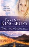 Waiting for Morning, Kingsbury, Karen