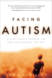 Facing Autism: Giving Parents Reasons for Hope and Guidance for Help, Hamilton, Lynn M.