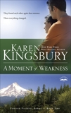 A Moment of Weakness, Kingsbury, Karen