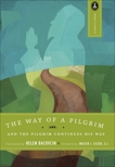 The Way of a Pilgrim: And the Pilgrim Continues His Way, 