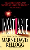 Insatiable: A Novel, Kellogg, Marne Davis