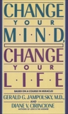 Change Your Mind, Change Your Life, Jampolsky, Gerald G. & Cirincione, Diane V.