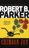 Crimson Joy, Parker, Robert B.