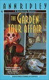 The Garden Tour Affair: A Gardening Mystery, Ripley, Ann