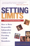 Setting Limits, Revised & Expanded 2nd Edition: How to Raise Responsible, Independent Children by Providing CLEAR Boundaries, Mackenzie, Robert J.