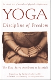 Yoga: Discipline of Freedom: The Yoga Sutra Attributed to Patanjali, Miller, Barbara Stoler