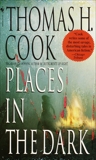 Places in the Dark, Cook, Thomas H.