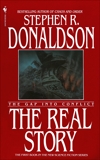 The Real Story: The Gap into Conflict, Donaldson, Stephen R.