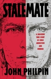 Stalemate: A Shocking True Story of Child Abduction and Murder, Philpin, John