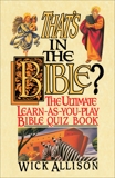 That's in the Bible?: The Ultimate Learn-As-You-Play Bible Quiz Book, Allison, Wick