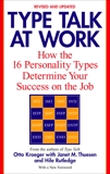 Type Talk at Work (Revised): How the 16 Personality Types Determine Your Success on the Job, Kroeger, Otto & Thuesen, Janet M. & Rutledge, Hile