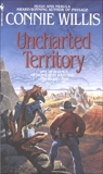 Uncharted Territory: A Novel, Willis, Connie