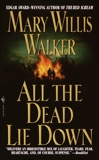 All the Dead Lie Down, Walker, Mary Willis