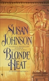 Blonde Heat: A Novel, Johnson, Susan