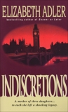 Indiscretions: A Novel, Adler, Elizabeth