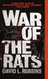 War of the Rats: A Novel, Robbins, David L.