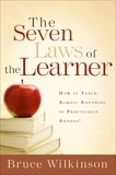 The Seven Laws of the Learner: How to Teach Almost Anything to Practically Anyone, Wilkinson, Bruce