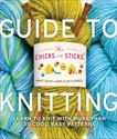 The Chicks with Sticks Guide to Knitting, Queen, Nancy & O'Connell, Mary Ellen