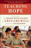 Teaching Hope: Stories from the Freedom Writer Teachers and Erin Gruwell, Gruwell, Erin