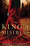 The King's Mistress: A Novel, Campion, Emma