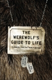 The Werewolf's Guide to Life: A Manual for the Newly Bitten, Duncan, Ritch & Powers, Bob