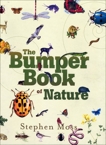 The Bumper Book of Nature: A User's Guide to the Great Outdoors, Moss, Stephen