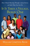 If It Takes a Village, Build One: How I Found Meaning Through a Life of Service and 100+ Ways You Can Too, Compton-Rock, Malaak