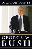 Decision Points, Bush, George W.