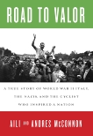 Road to Valor: A True Story of WWII Italy, the Nazis, and the Cyclist Who Inspired a Nation, McConnon, Aili & McConnon, Andres