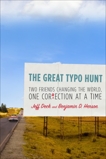 The Great Typo Hunt: Two Friends Changing the World, One Correction at a Time, Deck, Jeff & Herson, Benjamin D.